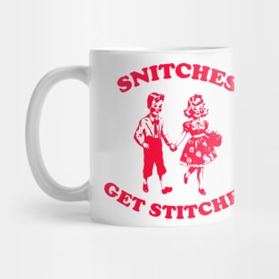 Snitches Get Stitches Tee - Funny Y2K Mug